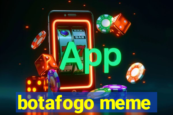 botafogo meme